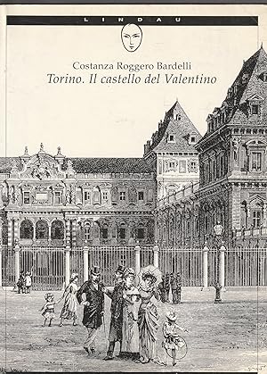 Seller image for Torino . Il castello del Valentino for sale by Messinissa libri