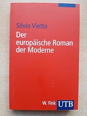 Der europäische Roman der Moderne (Uni-Taschenbücher S)