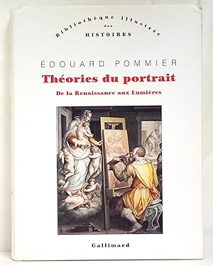 Théories du portrait de la Renaissance aux Lumières. 120 illustrations.