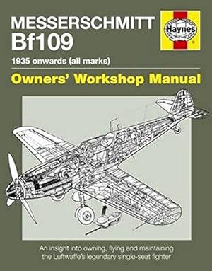 Image du vendeur pour Messerschmitt Bf109 Manual: 1935 Onwards (All Marks) mis en vente par WeBuyBooks