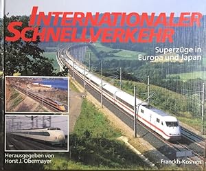 Bild des Verkufers fr Internationaler Schnellverkehr. Superzge in Europa und Japan. zum Verkauf von Antiquariat J. Hnteler