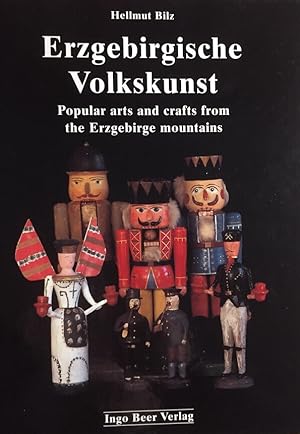 Erzgebirgische Volkskunst. Popular arts and crafts from the Erzgebirge mountains.