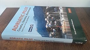 Seller image for Adriatic Pilot: Croatia, Slovenia, Montenegro, East Coast of Italy, Albania for sale by BoundlessBookstore