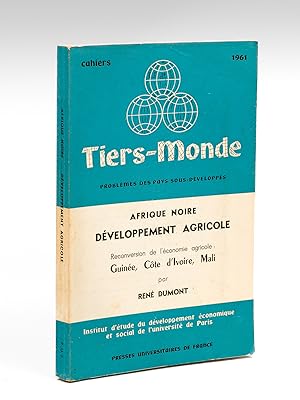 Afrique Noire. Développement agricole. Reconversion de l'économie agricole : Guinée, Côte d'Ivoir...