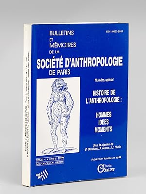 Bulletins et Mémoires de la Société d'Anthropologie de Paris. Tome N° 3-4. Numéro spécial : Histo...