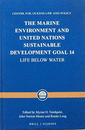 Immagine del venditore per The Marine Environment and United Nations Sustainable Development Goal 14: Life Below Water (Center for Oceans Law and Policy, 22) venduto da School Haus Books