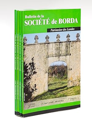 Bulletin de la Société de Borda. Patrimoine des Landes. Année 2013 (4 Numéros : Année 2013 complè...