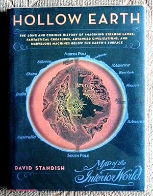 Immagine del venditore per Hollow Earth. The Long and Curious History of Imagining Strange Lands, Fantastical Creatures, Advanced Civilizations, and Marvelous Machines Below the Earth's Surface. venduto da Patrick Pollak Rare Books ABA ILAB