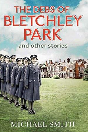 Bild des Verkufers fr The Debs of Bletchley Park and Other Stories zum Verkauf von WeBuyBooks