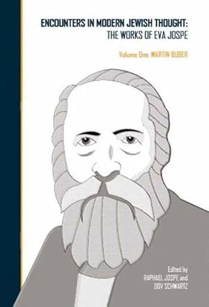 Bild des Verkufers fr Encounters in Modern Jewish Thought: The Works of Eva Jospe (Volume One: Martin Buber) (Hardcover) zum Verkauf von Grand Eagle Retail