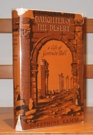 Daughter of the Desert the Story of Gertrude Bell