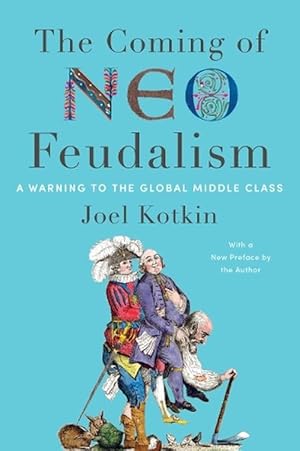 Seller image for The Coming of Neo-Feudalism (Paperback) for sale by Grand Eagle Retail