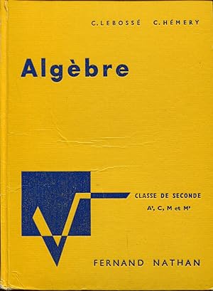 Image du vendeur pour Algbre, classe de seconde A', C, M et M' mis en vente par Sylvain Par