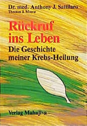 Imagen del vendedor de Rckruf ins Leben. Geschichte meiner Krebs-Heilung.: Die Geschichte meiner Krebsheilung a la venta por Gabis Bcherlager