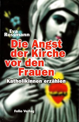 Image du vendeur pour Die Angst der Kirche vor den Frauen. Katholikinnen erzhlen mis en vente par Gabis Bcherlager