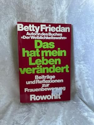 Bild des Verkufers fr Das hat mein Leben verndert: Beitrge und Reflexionen zur Frauenbewegung zum Verkauf von Antiquariat Jochen Mohr -Books and Mohr-
