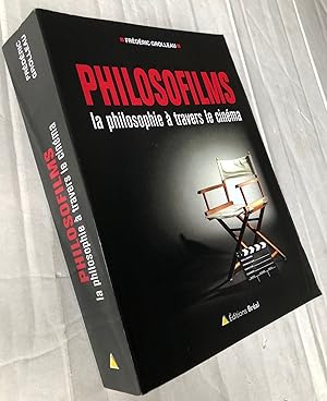 Philosofilms La philosophie à travers le cinéma