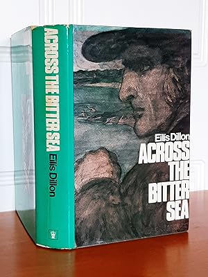 ACROSS THE BITTER SEA [Inscribed by Author]