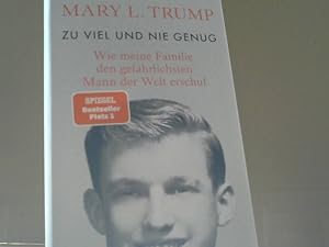 Zu viel und nie genug : wie meine Familie den gefährlichsten Mann der Welt erschuf.