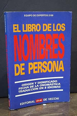 El libro de los nombres de persona.- Equipo de expertos 2100.