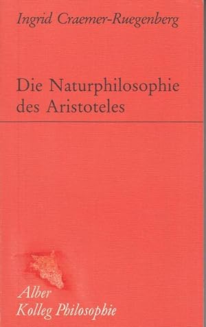 Seller image for Die Naturphilosophie des Aristoteles. (Alber Kolleg Philosophie). for sale by Antiquariat Carl Wegner