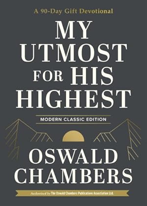Seller image for My Utmost for His Highest : A 90-day Gift Devotional for sale by GreatBookPricesUK