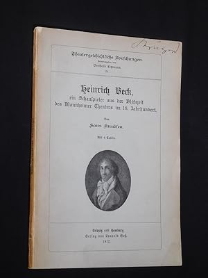 Heinrich Beck, ein Schauspieler aus der Blütezeit des Mannheimer Theaters im 18. Jahrhundert. Mit...