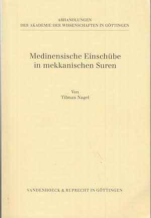 Image du vendeur pour Medinensische Einschbe in mekkanischen Suren ( = Abhandlungen der Akademie der Wissenschaften in Gttingen, Philologisch-Historische Klasse, Dritte Folge, Nr. 211 ). mis en vente par Antiquariat Carl Wegner