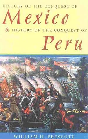 Imagen del vendedor de History of the Conquest of Mexico & History of the Conquest of Peru (Paperback) a la venta por Grand Eagle Retail