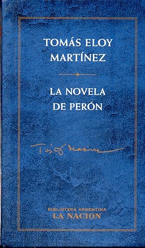 Image du vendeur pour LA NOVELA DE PERON mis en vente par Gustavo I. Gonzalez