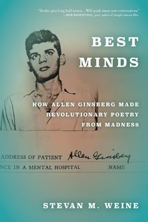 Immagine del venditore per Best Minds : How Allen Ginsberg Made Revolutionary Poetry from Madness venduto da GreatBookPrices