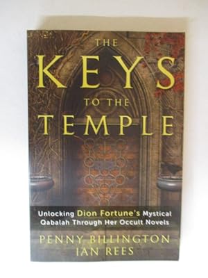 Seller image for The Keys to the Temple: Unlocking Dion Fortune's Mystical Qabalah Through Her Occult Novels for sale by GREENSLEEVES BOOKS