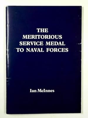 Seller image for The Meritorious Service Medal to Naval Forces for sale by Cotswold Internet Books