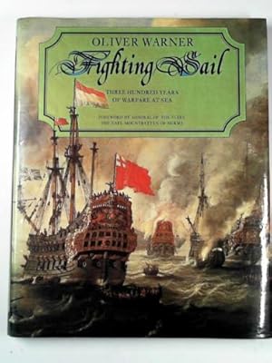 Seller image for Fighting sail: three hundred years of warfare at sea for sale by Cotswold Internet Books