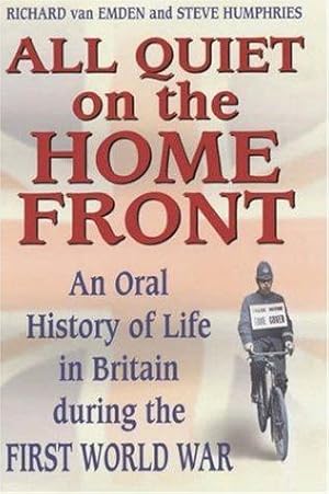 Bild des Verkufers fr All Quiet on the Home Front: Life in Britain During the First World War zum Verkauf von WeBuyBooks