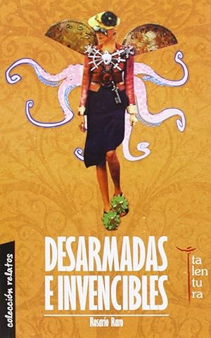 Image du vendeur pour Desarmadas e invencibles. mis en vente par Librera PRAGA