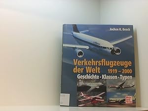 Seller image for Verkehrsflugzeuge der Welt 1919-2000: Geschichte - Klassen - Typen 1919 - 2000 ; Geschichte - Klassen - Typen for sale by Book Broker