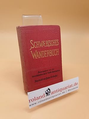 Schwaebisches Wanderbuch ; Eisenbahn- und Wanderführer durch Württemberg und Hohenzollern