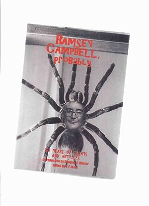 Image du vendeur pour Ramsey Campbell, Probably on Horror and Sundry Fantasies -Signed ( 30 Years of Essays and Articles )essays (inc. Terry Lamsley, H P Lovecraft; Poppy Z Brite; Robert E Howard; Solomon Kane; R Aickman; Clive Barker; Thomas Ligotti; Stephen King; etc) mis en vente par Leonard Shoup