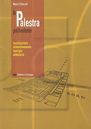 La palestra polivalente: localizzazione, dimensionamento, tipologie, modularità