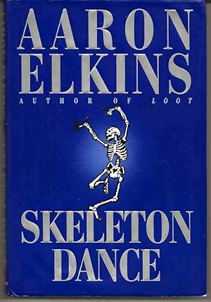 SKELETON DANCE A Novel