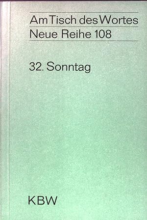 Seller image for 32. Sonntag; Am Tisch des Wortes; Neue Reihe 108. for sale by books4less (Versandantiquariat Petra Gros GmbH & Co. KG)