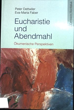 Bild des Verkufers fr Eucharistie und Abendmahl : kumenische Perspektiven. zum Verkauf von books4less (Versandantiquariat Petra Gros GmbH & Co. KG)