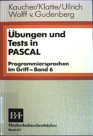 Bild des Verkufers fr bungen und Tests in PASCAL. - Programmiersprachen im Griff. Band 6. BI Hochschultaschenbcher, (Nr. 612) zum Verkauf von books4less (Versandantiquariat Petra Gros GmbH & Co. KG)