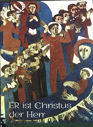 Image du vendeur pour Er ist Christus, der Herr : Lesungen u. Meditationen zu Advent u. Weihnachten ; Textausw. mis en vente par books4less (Versandantiquariat Petra Gros GmbH & Co. KG)