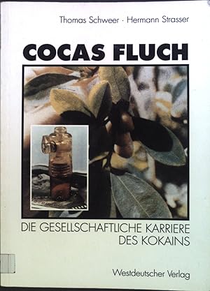 Seller image for Cocas Fluch : die gesellschaftliche Karriere des Kokains. for sale by books4less (Versandantiquariat Petra Gros GmbH & Co. KG)