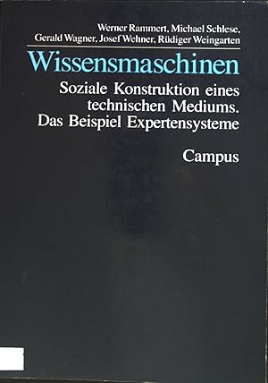 Seller image for Wissensmaschinen : soziale Konstruktion eines technischen Mediums ; das Beispiel Expertensysteme. for sale by books4less (Versandantiquariat Petra Gros GmbH & Co. KG)