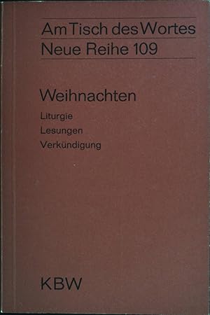 Seller image for Weihnachten : Liturgie, Lesungen, Verkndigung; Am Tisch des Wortes; Neue Reihe 109. for sale by books4less (Versandantiquariat Petra Gros GmbH & Co. KG)