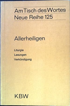 Seller image for Allerheiligen : Liturgie, Lesungen, Verkndigung; Am Tisch des Wortes, Neue Reihe 125; for sale by books4less (Versandantiquariat Petra Gros GmbH & Co. KG)