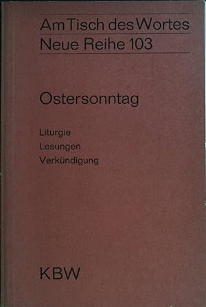 Seller image for Ostersonntag : Liturgie, Lesungen, Verkndigungen; Am Tisch des Wortes, Neue Reihe 103. for sale by books4less (Versandantiquariat Petra Gros GmbH & Co. KG)